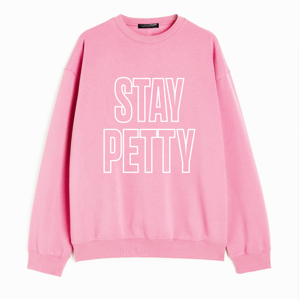 Stay Petty Sweatshirt